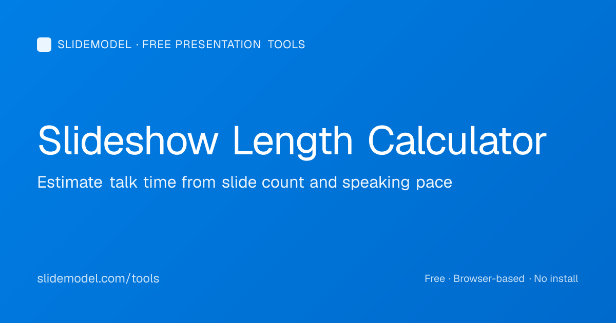 Slideshow Length Calculator — Estimate Presentation Time | SlideModel Tools