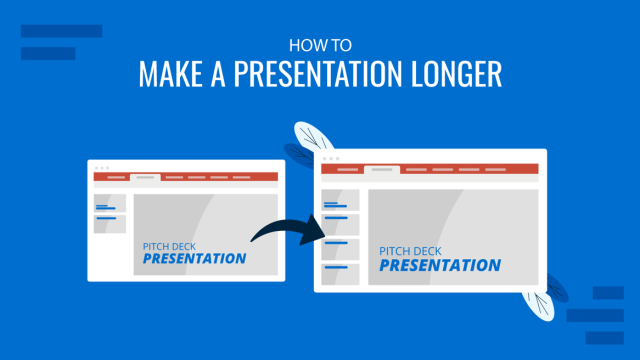 How to Make a Presentation Longer: 7 Strategies to Master