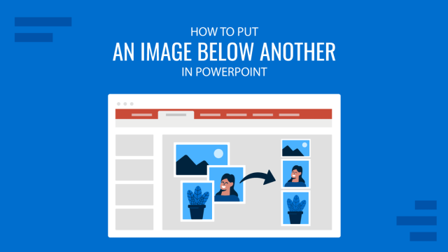How to Put an Image Below Another in PowerPoint