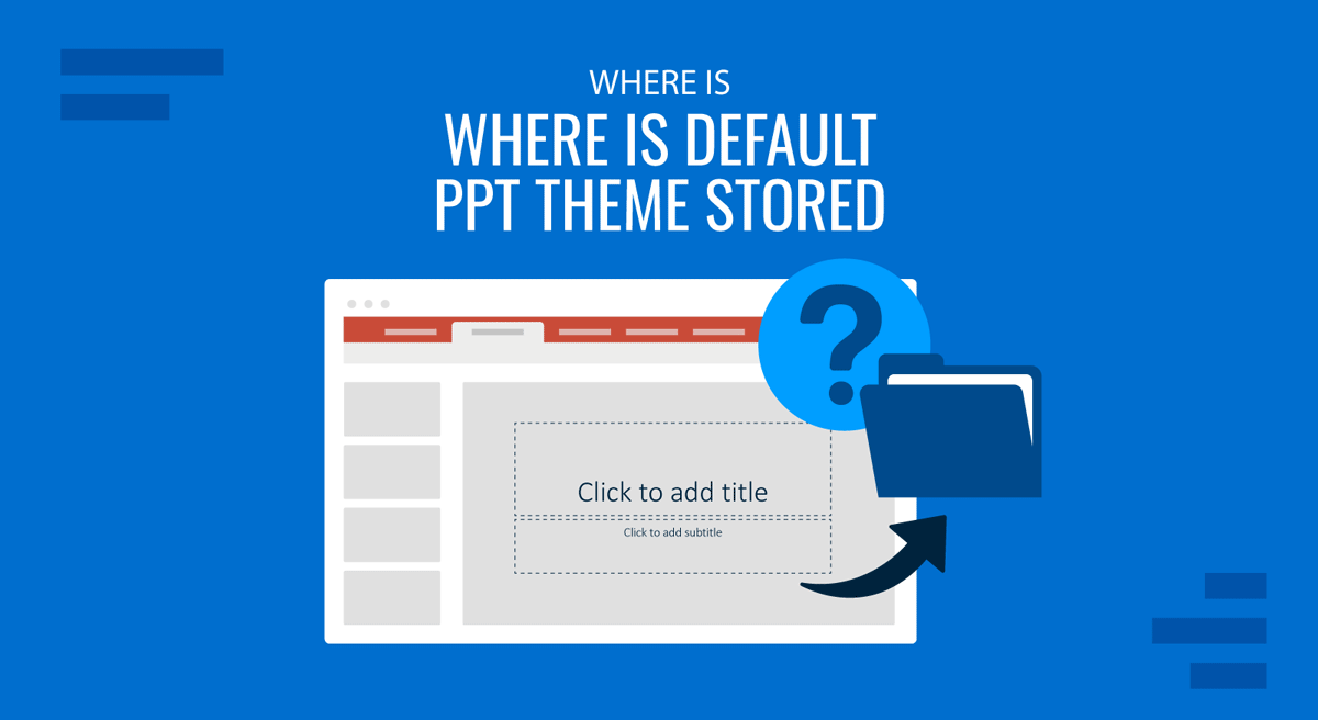 Cover for Where is the Default PPT Theme Stored