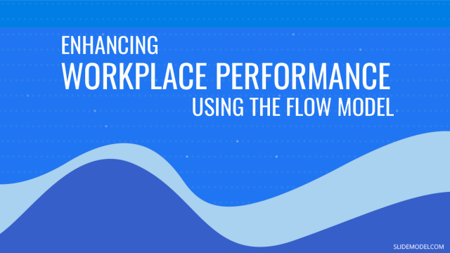 Enhancing Workplace Performance using the Flow Model