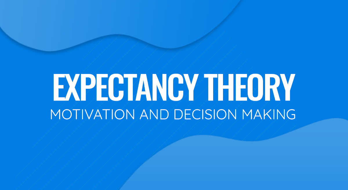 Expectancy Theory of Motivation and Decision Making PPT Template