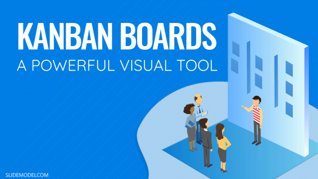 Kanban Boards, The Power of a Visual Tool