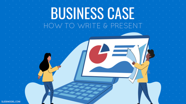 How To Prepare and Deliver a Business Case Presentation