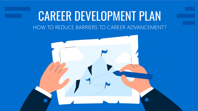 Career Development Plan: How to Reduce Barriers to Career Advancement