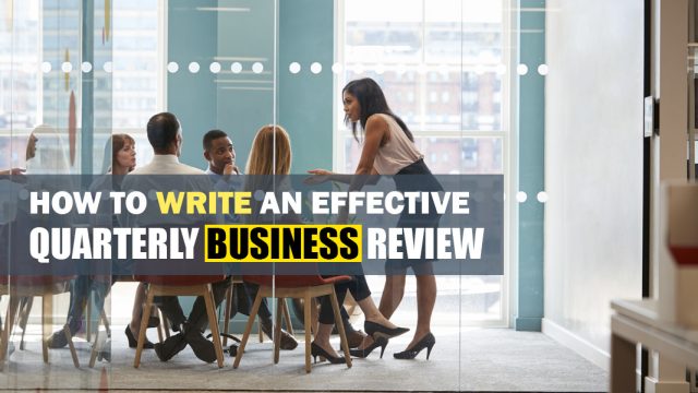 How to Write an Effective Quarterly Business Review
