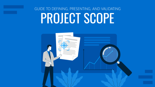 Guide to Defining, Presenting, and Validating Project Scope