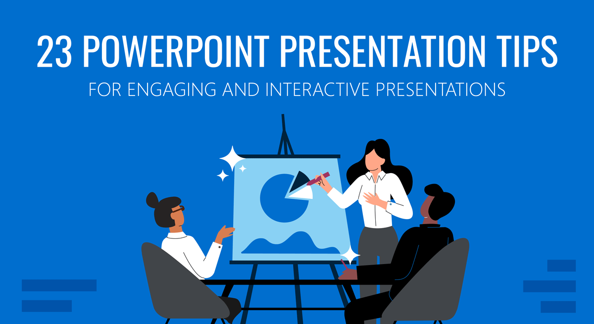 23 PowerPoint Presentation Tips for Creating Engaging and Interactive Presentations