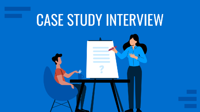 A Guide for Case Study Interview Presentations