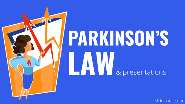 How Parkinson’s Law Can Make Your Presentations Better