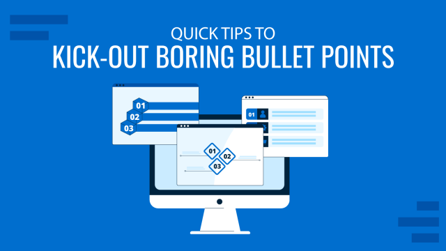 Quick Tips to Kick-Out Boring Bullet Points