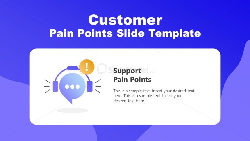 PowerPoint Slide Template for Support Customer Pain Points