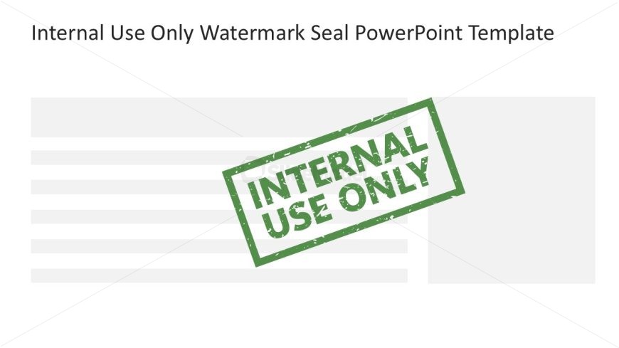 Internal Use Watermark Seal PowerPoint Slide