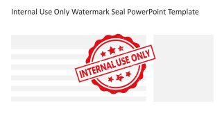 Internal Use Watermark Seal PPT Template