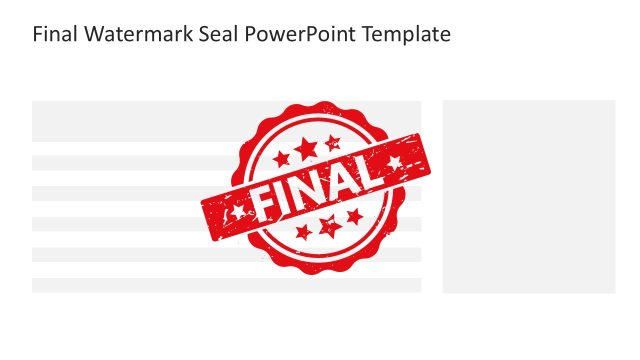 Editable Final Watermark Seal PPT Template