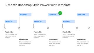 Editable 6-Month Roadmap Style PPT Template