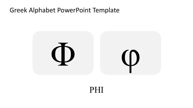 Slide for Phi – Greek Alphabet PPT Layout