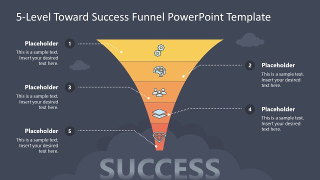 Editable 5-Level Toward Success Funnel PPT Template