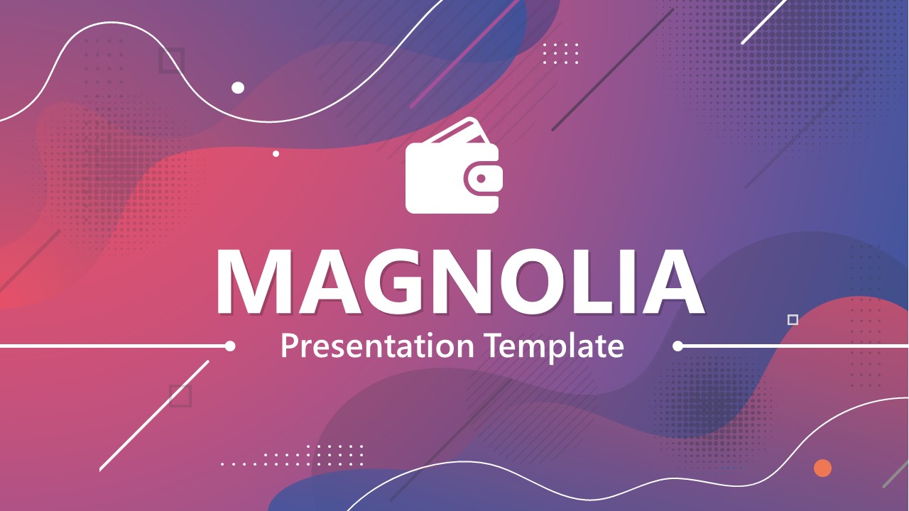 Presentation of Magnolia Slide Deck 