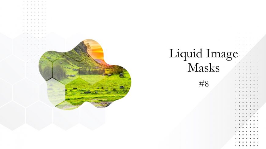 Fluid Shape 7 Liquid Image Mask Animation PPT