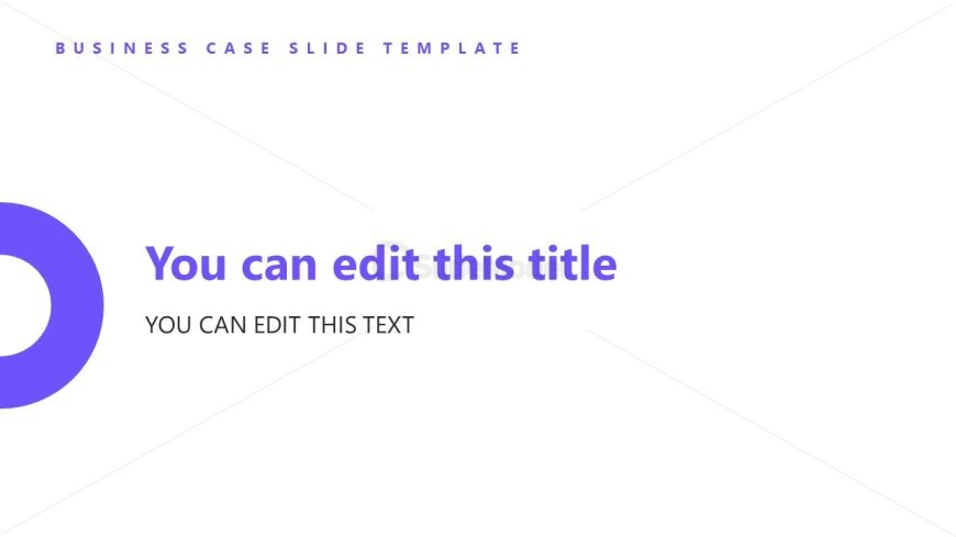 Editable Business Case Powerpoint Presentation Template Slidemodel 