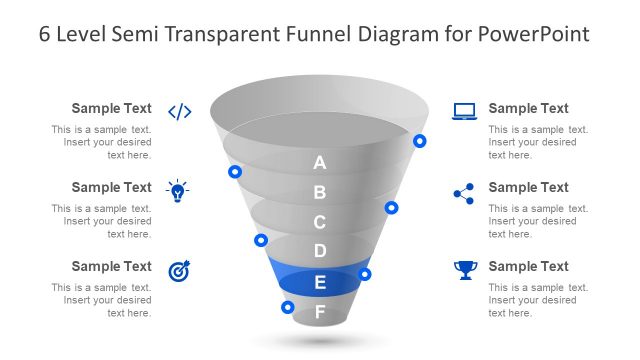 6 Level Semi Transparent Funnel PPT