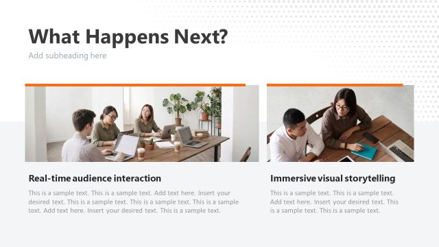 What Happens Next Slide – Infotainment Presentation Template