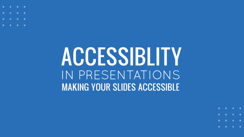 Accessible Powerpoint Templates