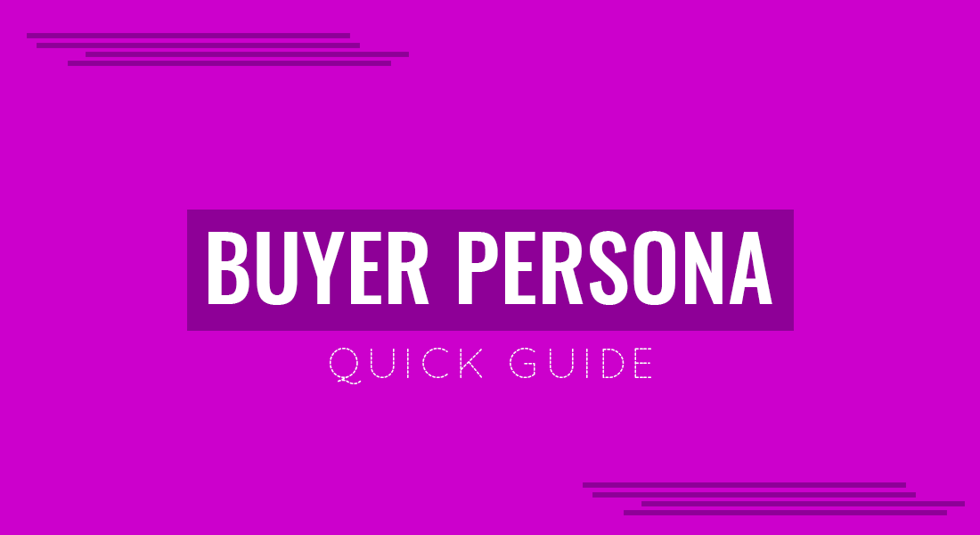 A Quick Guide to Buyer Personas