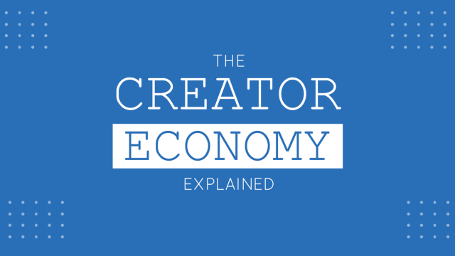 The Creator Economy Explained (Quick Guide)