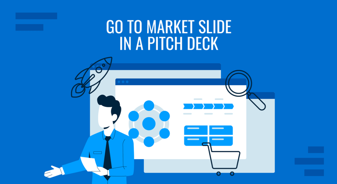 Go-to-Market Slide in a Pitch Deck: How to Present Your Market Entry Strategy