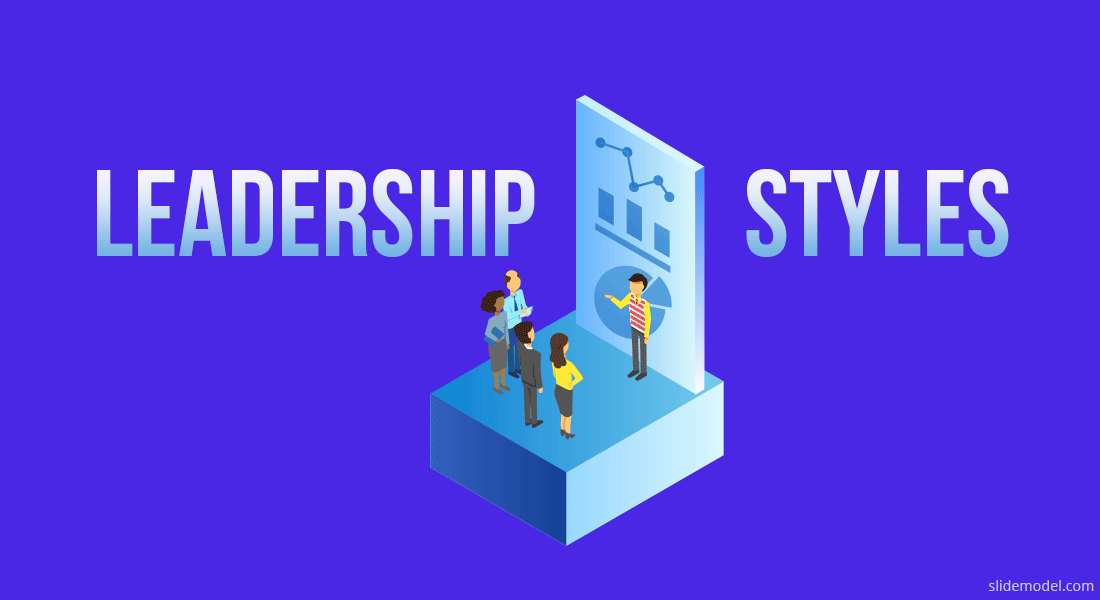 Leadership Styles: What Type of Style Should You Adopt?