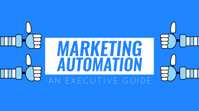 The Executive’s Guide to Marketing Automation