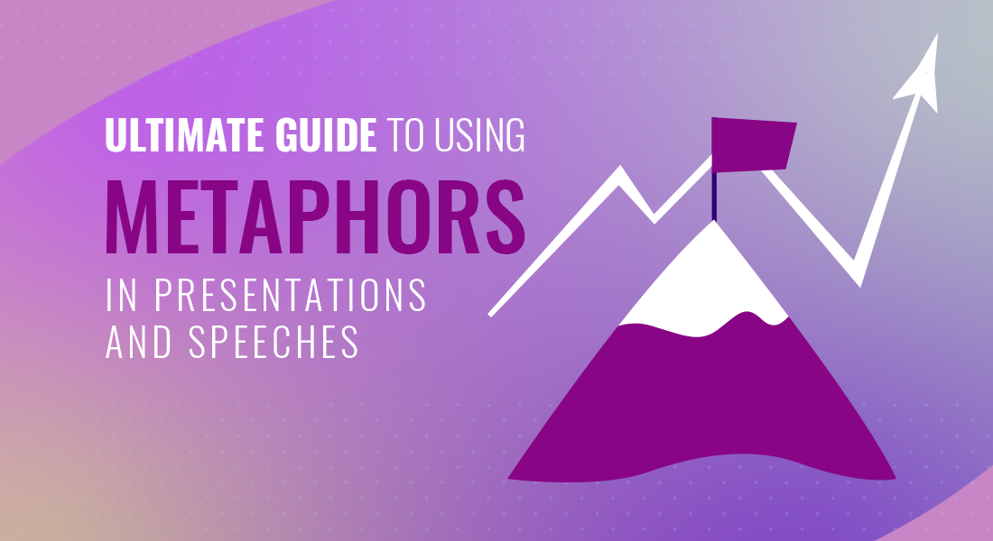 The Ultimate Guide To Using Metaphors In Presentations And Speeches 