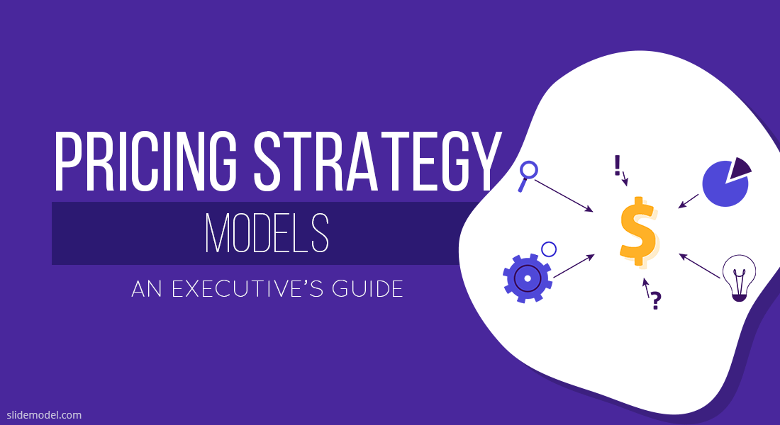 pricing-strategy-models-executive-guide - SlideModel