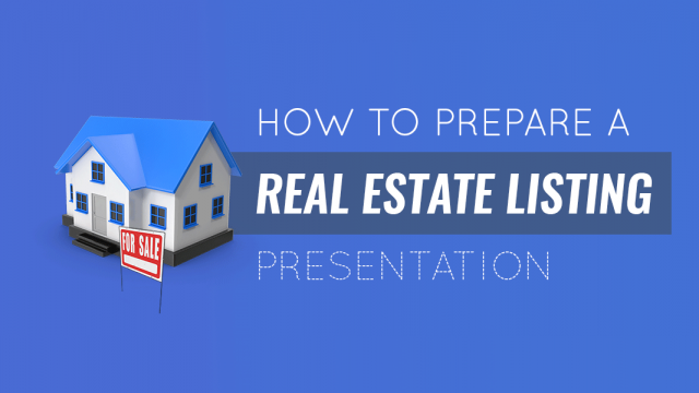 How to Prepare a Listing Presentation: Guide for Real Estate Pros